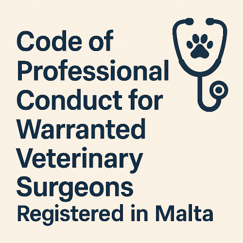 Code of Professional Conduct for Warranted Veterinary Surgeons in Malta